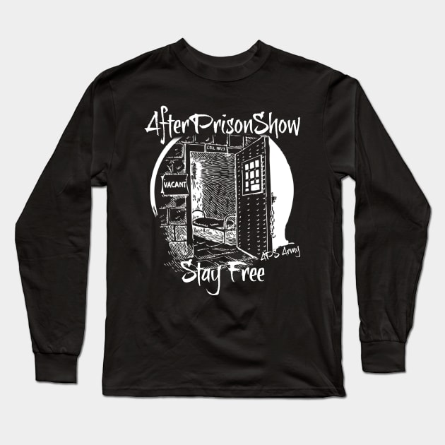 AfterPrisonShow Stay Free (White Logo) Long Sleeve T-Shirt by AfterPrisonShow